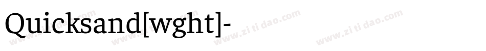 Quicksand[wght]字体转换